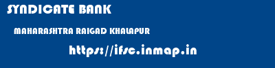SYNDICATE BANK  MAHARASHTRA RAIGAD KHALAPUR   ifsc code